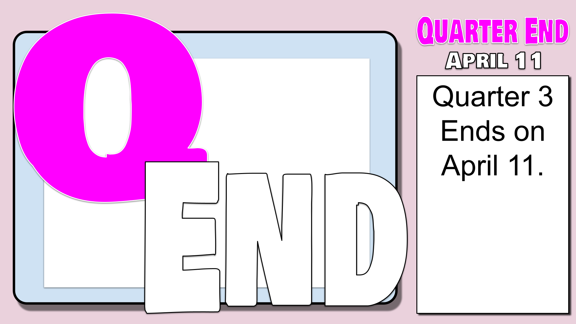 End of 3rd Quarter